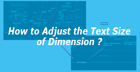 How to Adjust the Text Size of Dimension with DWG FastView